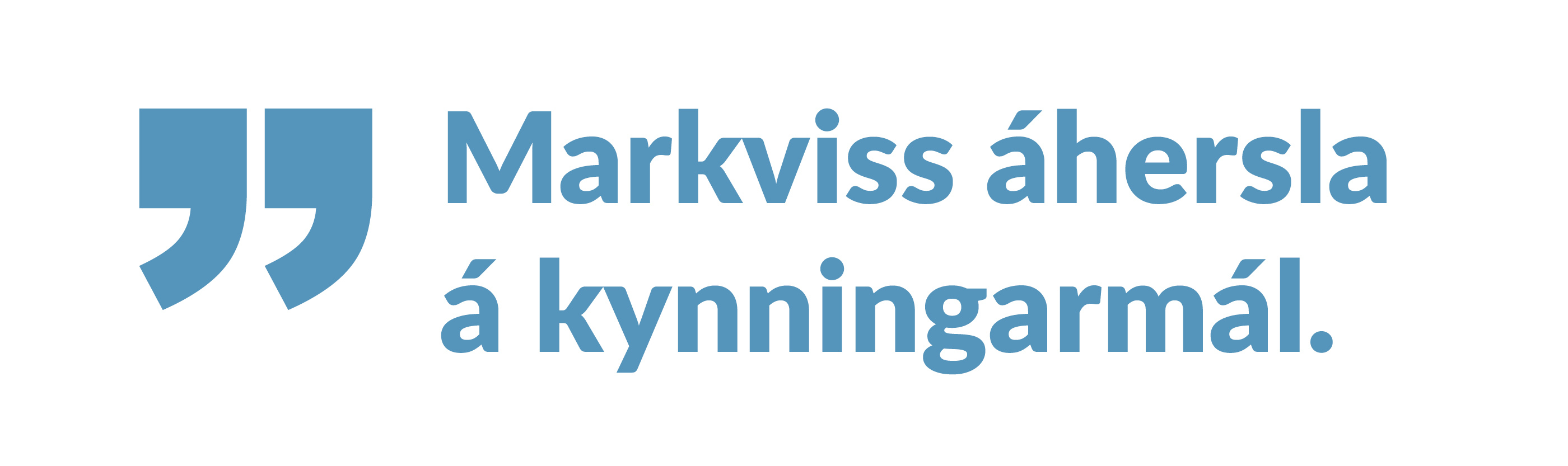 Markviss áhersla á kynningarmál